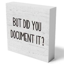 But Did You Document It Wooden Box Sign Decorative Funny Office Wood Box Sign...