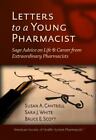 Lettres à un jeune pharmacien : conseils sages sur la vie et la carrière de...
