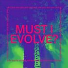 Must I Evolve by Jarv Is... (Record, 2019)