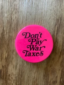 DON'T PAY WAR TAXES button 1.5" anti-vietnam war protest ORIGINAL - Picture 1 of 2