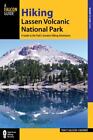 Hiking Lassen Volcanic National Park A Guide To The Parks Greatest Hiking