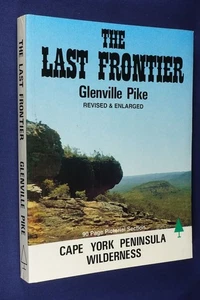 THE LAST FRONTIER Glenville Pike CAPE YORK PENINSULA WILDERNESS queensland book - Picture 1 of 12