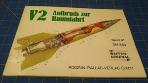 V2 Aufbruch zur Raumfahrt Waffen Arsenal Band 91 Deutsche Book German Text 1985 - Imagen 1 de 12