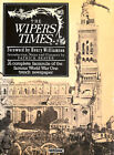 The Wipers Times: A Complete Facsimile Of The Famous World War One Trench News..