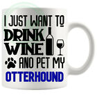 Drink Wine And Pet My Otterhound Mug In Blue Gifts For Him Her Friends Collea...