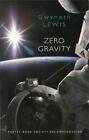 Zero Gravity by Lewis, Gwyneth Paperback Book The Cheap Fast Free Post