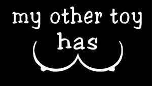 My Other Toy Has Boobies Vinyl Decal sticker truck car fun window - Bild 1 von 1