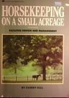 Horsekeeping On A Small Acreage Facilities Design And By Cherry Hill *Excellent*
