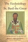 Ecclesiology Of St Basil The Great  A Trinitarian Approach To The Life Of T