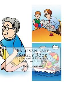 Ballivan Lake Safety Book: The Essential Lake Safety Guide For Children by Jobe 