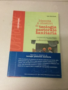 LIBRO IDENTITA' E OBIETTIVI DI TEOLOGIA PASTORALE SANITARIA ITALO MONTICELLI - Imagen 1 de 1