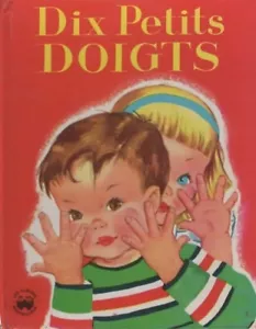 DIX PETITS DOIGTS. von Priscilla Pointer. Hardcover Französisches Kinderbuch 1960 - Bild 1 von 1