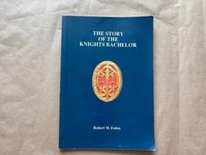 The Story of the Knights Bachelor by Robert M. Esden - Picture 1 of 14