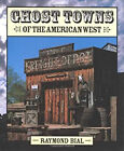 Ghost Towns Of The American West Reinforced Library Binding Raymo