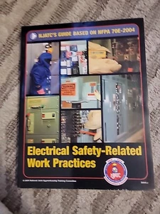 NJATC's Guide Based On NFPA 70E-2004 Electrical Safety-Related Work Practices - Picture 1 of 10