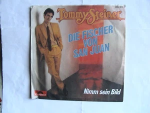 Single Schallplatte " T O M M Y S T E I N E R " Die Fischer von San Juan 1983 - Bild 1 von 2