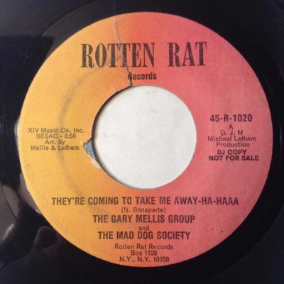 GARY MELLIS & MAD DOG SOCIETY 45 COMING TO TAKE ME AWAY HAHA! Rotten Rat Records - Image 1 of 4