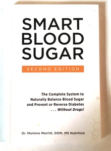 Smart Blood Sugar; 2nd Ed. ; by Dr. Marlene Merritt 2017 Paperback; Good - Picture 1 of 11