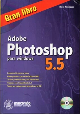  Gran libro ADOBE PHOTOSHOP 5.5 + CD-ROM. Heico Neumeyer ED. MARCOMBO - Imagen 1 de 2