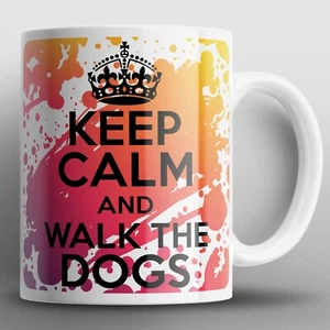 Keep Calm And Walk The Dogs Mug Mugs Dog Walker Walking Walks Puppy Pets Animals - Picture 1 of 2