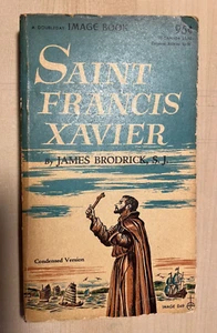 SAINT FRANCIS XAVIER by James Brodrick VINTAGE 1957 Image Book - Picture 1 of 8