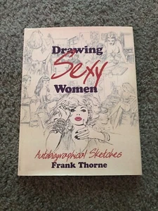 Drawing Sexy Women, Autobiographic Sketches by Frank Thorne HC DJ - Picture 1 of 5