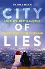 Ramita Navai - City of Lies   Love Sex Death and  the Search for Tru - L245z