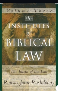 THE INSTITUTES OF BIBLICAL LAW: VOLUME III, THE INTENT OF By Rousas John Mint - Picture 1 of 1