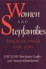 Women And Stepfamilies: Voices Of Anger And Love [Women In The Political Economy