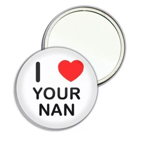 Your Nan I Love Herz runder Spiegel Tasche kompakt (55 mm oder 77 mm) - Bild 1 von 6