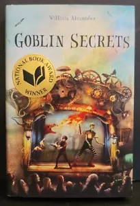 Goblin Secrets Signed HC 1st Edition 2012 William Alexander - Super Rare!! - Imagen 1 de 4