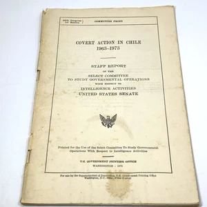 1975 US Senate Staff Report Covert Action in Chile 1963-1973 Government Printing - Picture 1 of 10