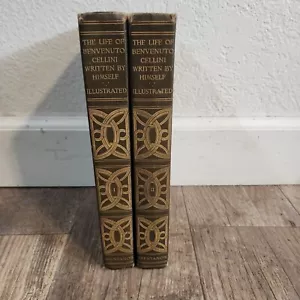 The Life of Benvenuto Cellini Written by Himself, 1906 Volumes I & II Hardcover - Picture 1 of 8