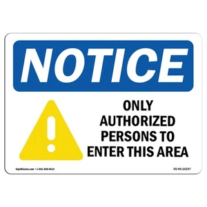 Only Authorized Persons To Enter This Area OSHA Notice Sign Metal Plastic Decal - Picture 1 of 13