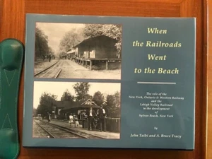 John Taibi and A. Bruce Tracy. When Railroads Went to the Beach. [SIGNED] - Imagen 1 de 5