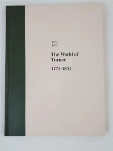 The World of Turner 1775 - 1851 Time Life Books 1969 Diana Hirsh - Picture 1 of 1