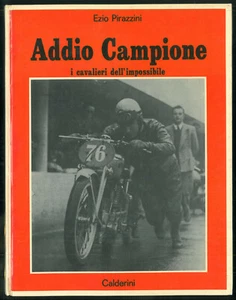 Book ADDIO CAMPIONE i cavalieri dell'impossibile Ezio PIRAZZINI Italiano Italien - Picture 1 of 6