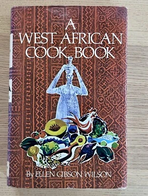 Vintage West African Cook Book by E. Gibson Wilson Vintage 1971 1st Ed 1st Print - Image 1 of 4