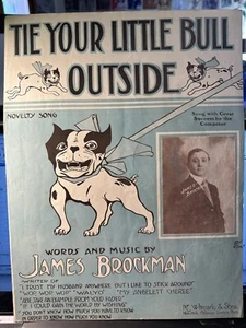 1910 11x14  Bulldog sheet music TIE YOUR LITTLE BULL OUTSIDE (James Brockman) - Picture 1 of 2