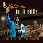 Wee Willie Walker and the Anthony Paule Soul Orchestr Not in My Lifetim (Vinyl)