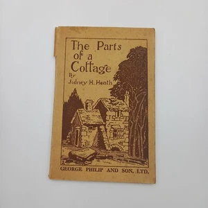 The Parts of a Cottage geschrieben und illustriert Sidney H Heath 1. Auflage 1928 - Bild 1 von 15
