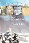 Planet Earth: The Latest Weapon of War by  , paperback