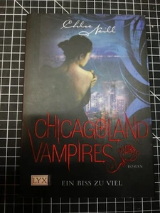 Chicagoland Vampires: Ein Biss zu viel von Neill, Chloe | Buch | Zustand gut - Bild 1 von 1