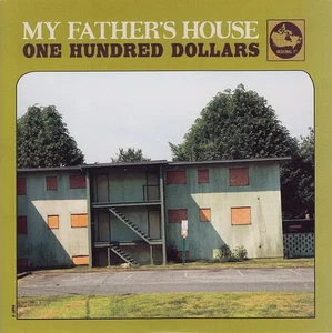 One Hundred Dollars My Fathers House Vinyl Single 7inch NEAR MINT Deranged - Foto 1 di 1