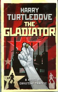 Harry Turtledove THE GLADIATOR pbk NEW SIGNED Crosstime Traffic #5 - Bild 1 von 2
