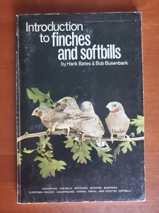 Introduction to Finches & Softbills by Hank Bates & Bob Busenbark-Vin Paperback - Picture 1 of 6