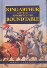 King Arthur and the Knights of the Round Table (Classics), Briggs, Phyllis, Used