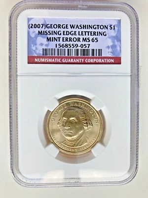 2007 Washington $1, MS65, Mint Error, Missing Edge Lettering, NGC - Image 1 of 2