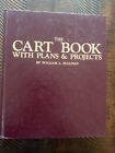The Cart Book with Plans & Projects | William L. Sullivan | 1983 First Edition