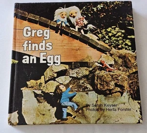 Greg Finds an Egg by Sarah Keyser Photos By Herta Forster HC Good Condition - Picture 1 of 13
